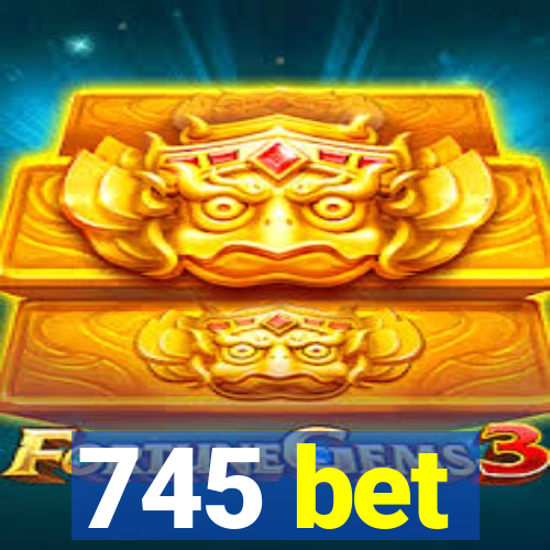 745 bet